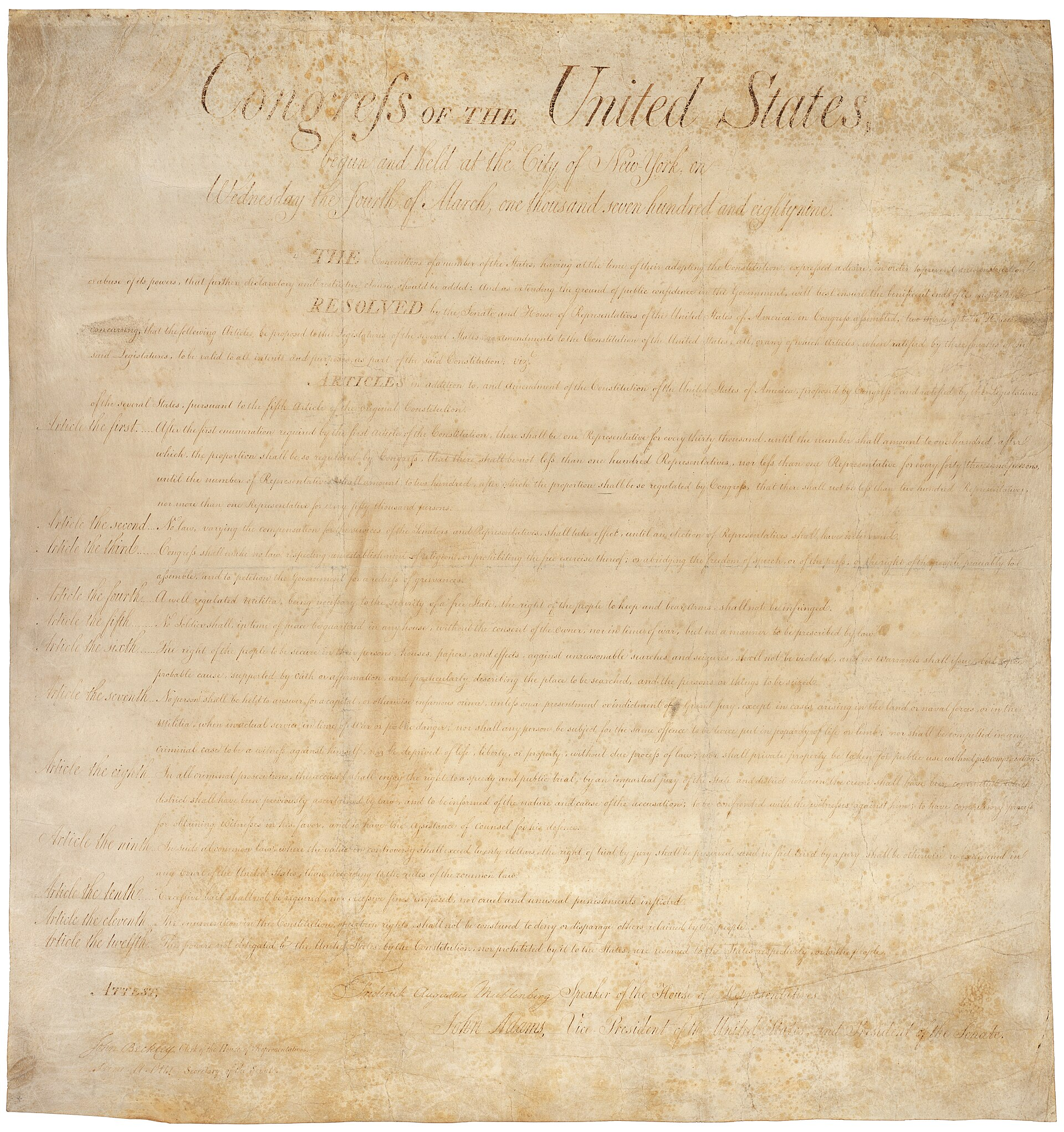 The Bill of Rights, the first ten amendments to the U.S. Constitution